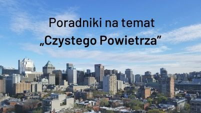 Czyste Powietrze - Poradniki