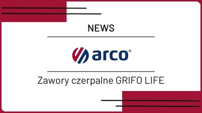 Zawory czerpalne GRIFO LIFE od ARCO