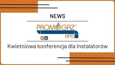 Kwietniowa konferencja dla Instalatorów