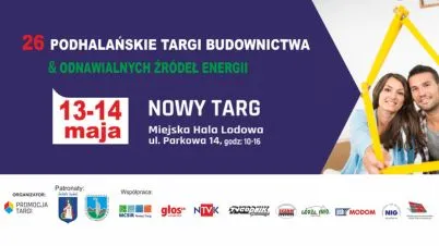 Przypomnienie: 26 Podhalańskie Targi Budownictwa & Odnawialnych Źródeł Energii