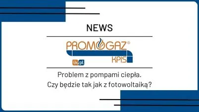 Problem z pompami ciepła – czy będzie tak jak z fotowoltaiką?