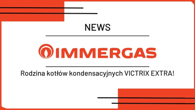 Rodzina kotłów kondensacyjnych VICTRIX EXTRA od IMMERGAS