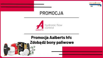 Promocja Aalberts hfc dla Instalatora | Zdobądź bony paliwowe