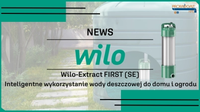 Wilo-Extract FIRST (SE): Inteligentne wykorzystanie wody deszczowej do domu i ogrodu