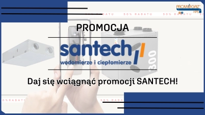 Daj się wciągnąć promocji SANTECH!