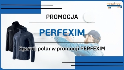 Zgarnij polar w promocji PERFEXIM dla Instalatorów!