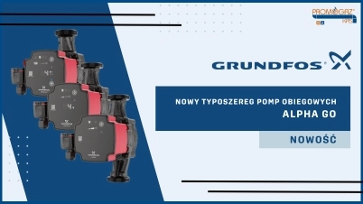 Poznaj nowy typoszereg pomp obiegowych Grundfos ALPHA GO