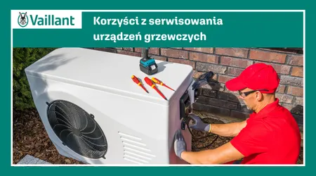 Vaillant – Serwis urządzeń grzewczych to inwestycja w przyszłość